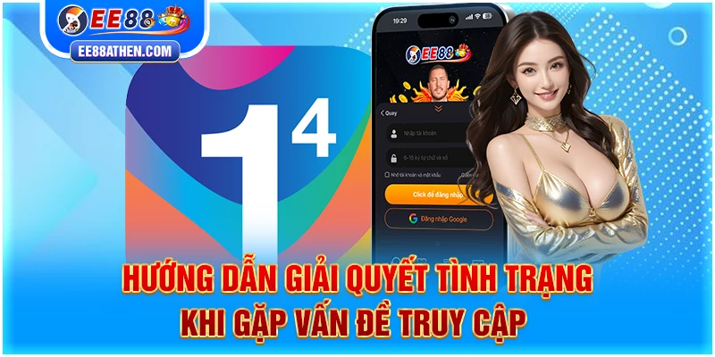 Hướng dẫn giải quyết tình trạng khi gặp vấn đề truy cập
